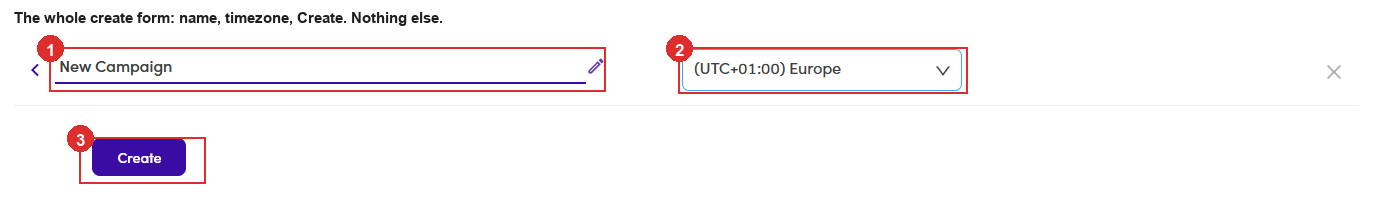 Create campaign form: name, timezone, Create